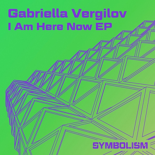 Gabriella Vergilov - I Am Here Now EP [SYMDIGI018]